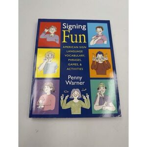 Signing Fun: American Sign Language Vocabulary, Phrases, Games, an - BRAND NEW
